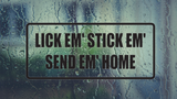 Lick em' Stick em' send em' home Wall Decal - Removable - Fusion Decals