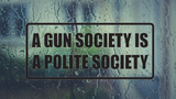 A gune society is a polite society Wall Decal - Removable - Fusion Decals