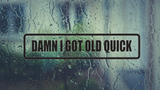 Damn I got old quick Wall Decal - Removable - Fusion Decals