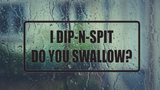I dip-n-split do you swallow? Wall Decal - Removable - Fusion Decals