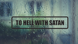 To hell with satan  Wall Decal - Removable - Fusion Decals