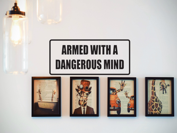 Armed with a dangerous mind Wall Decal - Removable - Fusion Decals