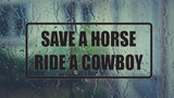 Save a horse ride a cowboy Wall Decal - Removable - Fusion Decals