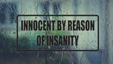 innocent by reason of insanity Wall Decal - Removable - Fusion Decals