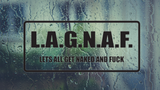L.A.G.N.A.F. lets all get naked and guck Wall Decal - Removable - Fusion Decals