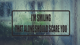 I'm smiling that along should scare you Wall Decal - Removable - Fusion Decals