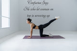 Confucius Say:
He who let woman on
top is screwing up Vinyl Wall Car Window Decal - Fusion Decals