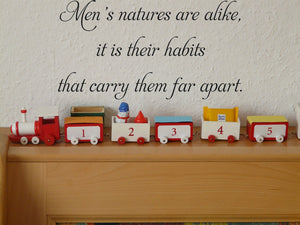 Men's natures are alike,
it is their habits
that carry them far apart Vinyl Wall Car Window Decal - Fusion Decals