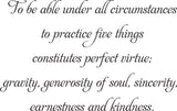 ue;
gravity, generosity of soul, sincerity, earnestness and kindness.  Vinyl Wall Car Window Decal - Fusion Decals