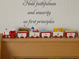 Hold faithfulness and sincerity
as first principles. 
 Vinyl Wall Car Window Decal - Fusion Decals