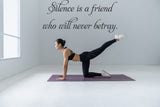Silence is a friend
who will never betray. Vinyl Wall Car Window Decal - Fusion Decals