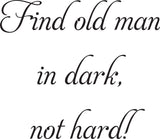 Find old man
in dark,
not hard! Vinyl Wall Car Window Decal - Fusion Decals