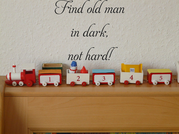 Find old man
in dark,
not hard! Vinyl Wall Car Window Decal - Fusion Decals
