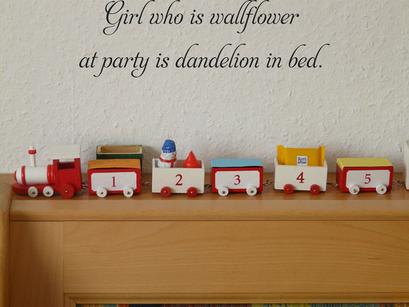 Girl who is wallflower
at party is dandelion in bed. Vinyl Wall Car Window Decal - Fusion Decals