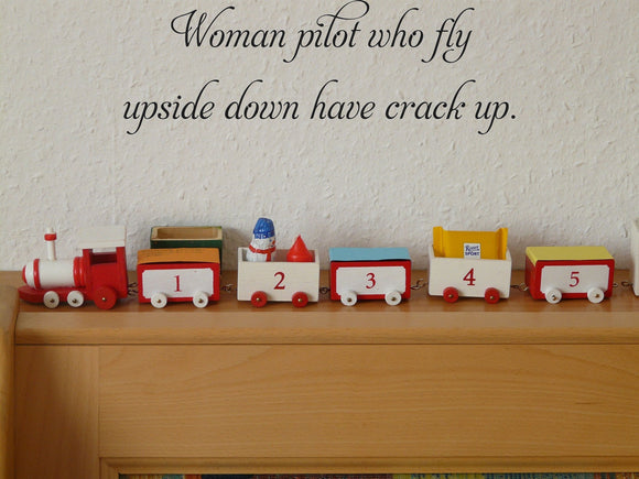 Woman pilot who fly
upside down have crack up. Vinyl Wall Car Window Decal - Fusion Decals