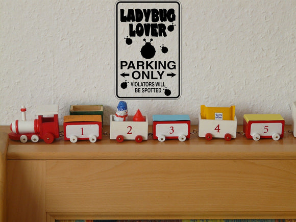 Ladybug lover Parking Only Sign Vinyl Wall Decal - Fusion Decals