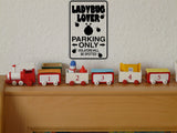 Ladybug lover Parking Only Sign Vinyl Wall Decal - Fusion Decals