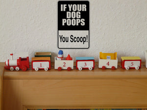 If your dog poops you scoop! Sign Vinyl Wall Decal - Fusion Decals