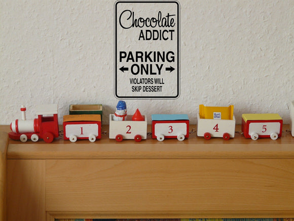 Chocolate Addict Parking Only Sign Vinyl Wall Decal - Fusion Decals