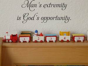Mans extremity is Gods opportunity. Style 01 Vinyl Wall Car Window Decal - Fusion Decals