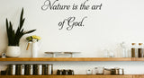 Nature is the art of God. Style 01 Vinyl Wall Car Window Decal - Fusion Decals