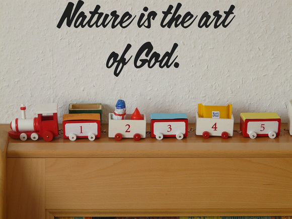 Nature is the art of God. Style 12 Vinyl Wall Car Window Decal - Fusion Decals