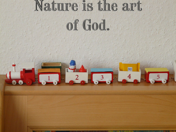 Nature is the art of God. Style 19 Vinyl Wall Car Window Decal - Fusion Decals