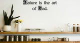 Nature is the art of God. Style 21 Vinyl Wall Car Window Decal - Fusion Decals