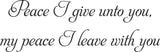 Peace I give unto you, my peace I leave with you Style 01 Vinyl Wall Car Window Decal - Fusion Decals