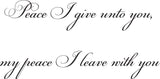Peace I give unto you, my peace I leave with you Style 06 Vinyl Wall Car Window Decal - Fusion Decals