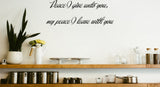 Peace I give unto you, my peace I leave with you Style 07 Vinyl Wall Car Window Decal - Fusion Decals