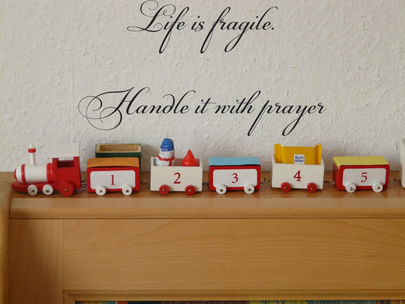 Life is fragile. Handle it with prayer Style 06 Vinyl Wall Car Window Decal - Fusion Decals