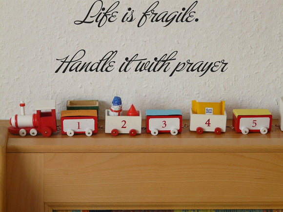 Life is fragile. Handle it with prayer Style 07 Vinyl Wall Car Window Decal - Fusion Decals