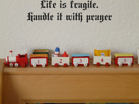 Life is fragile. Handle it with prayer Style 11 Vinyl Wall Car Window Decal - Fusion Decals