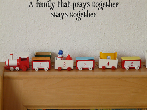 A family that prays together stays together Style 15 Vinyl Wall Car Window Decal - Fusion Decals