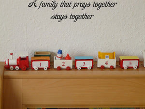 A family that prays together stays together Style 29 Vinyl Wall Car Window Decal - Fusion Decals