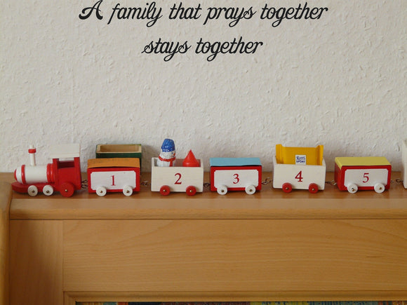 A family that prays together stays together Style 29 Vinyl Wall Car Window Decal - Fusion Decals