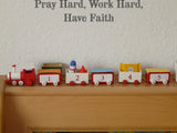 Pray Hard, Work Hard, Have Faith Style 19 Vinyl Wall Car Window Decal - Fusion Decals