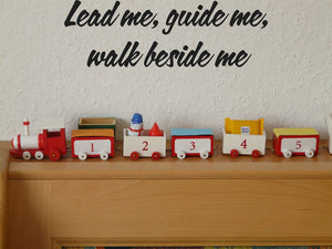 Lead me, guide me, walk beside me Style 12 Vinyl Wall Car Window Decal - Fusion Decals
