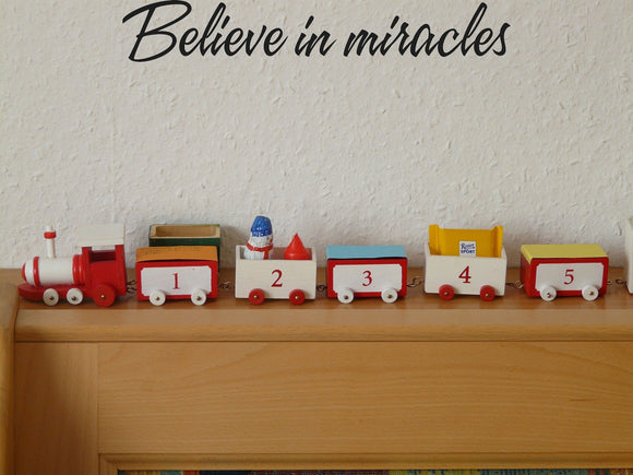 Believe in miracles Style 16 Vinyl Wall Car Window Decal - Fusion Decals