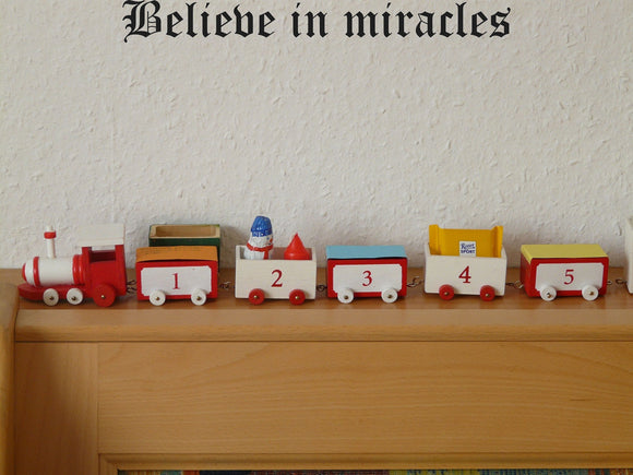 Believe in miracles Style 17 Vinyl Wall Car Window Decal - Fusion Decals