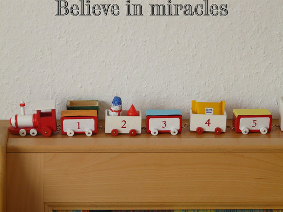 Believe in miracles Style 19 Vinyl Wall Car Window Decal - Fusion Decals