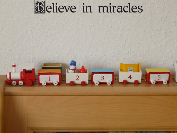 Believe in miracles Style 21 Vinyl Wall Car Window Decal - Fusion Decals