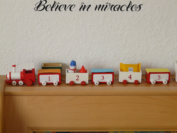 Believe in miracles Style 24 Vinyl Wall Car Window Decal - Fusion Decals