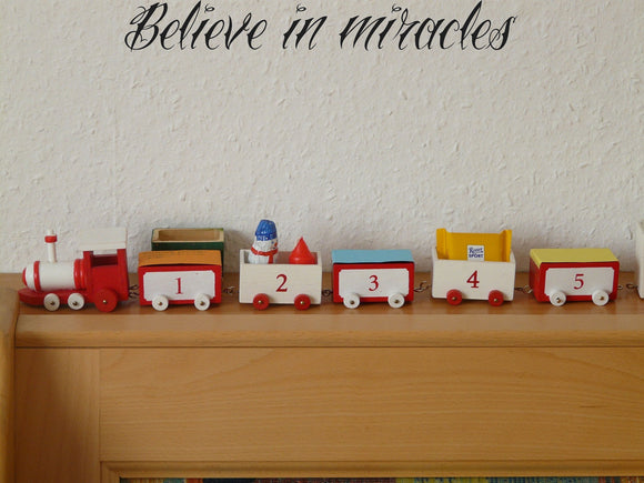 Believe in miracles Style 25 Vinyl Wall Car Window Decal - Fusion Decals