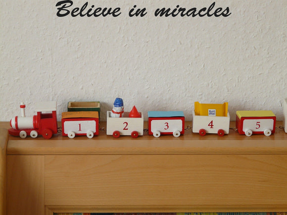 Believe in miracles Style 28 Vinyl Wall Car Window Decal - Fusion Decals