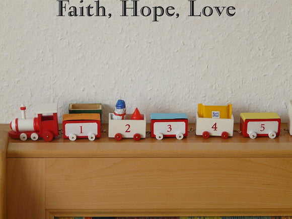 Faith, Hope, Love Style 18 Vinyl Wall Car Window Decal - Fusion Decals