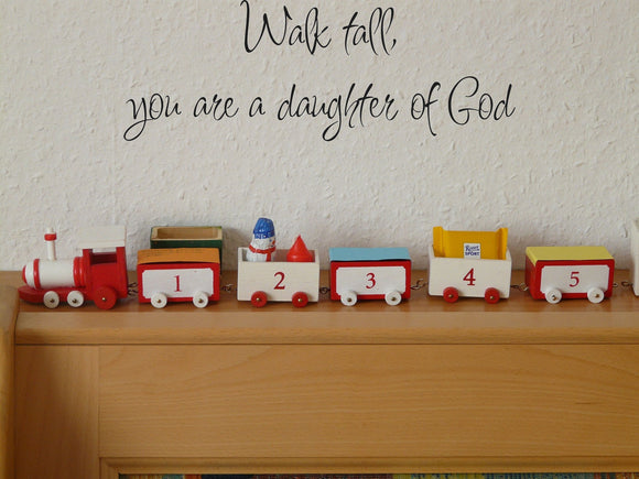 Walk tall, you are a daughter of God Style 08 Vinyl Wall Car Window Decal - Fusion Decals