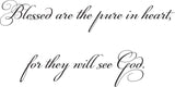 Blessed are the pure in heart, for they will see God. Style 06 Vinyl Wall Car Window Decal - Fusion Decals