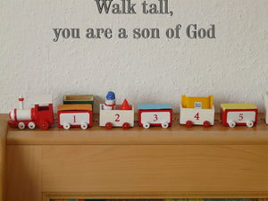 Walk tall, you are a son of God Style 19 Vinyl Wall Car Window Decal - Fusion Decals